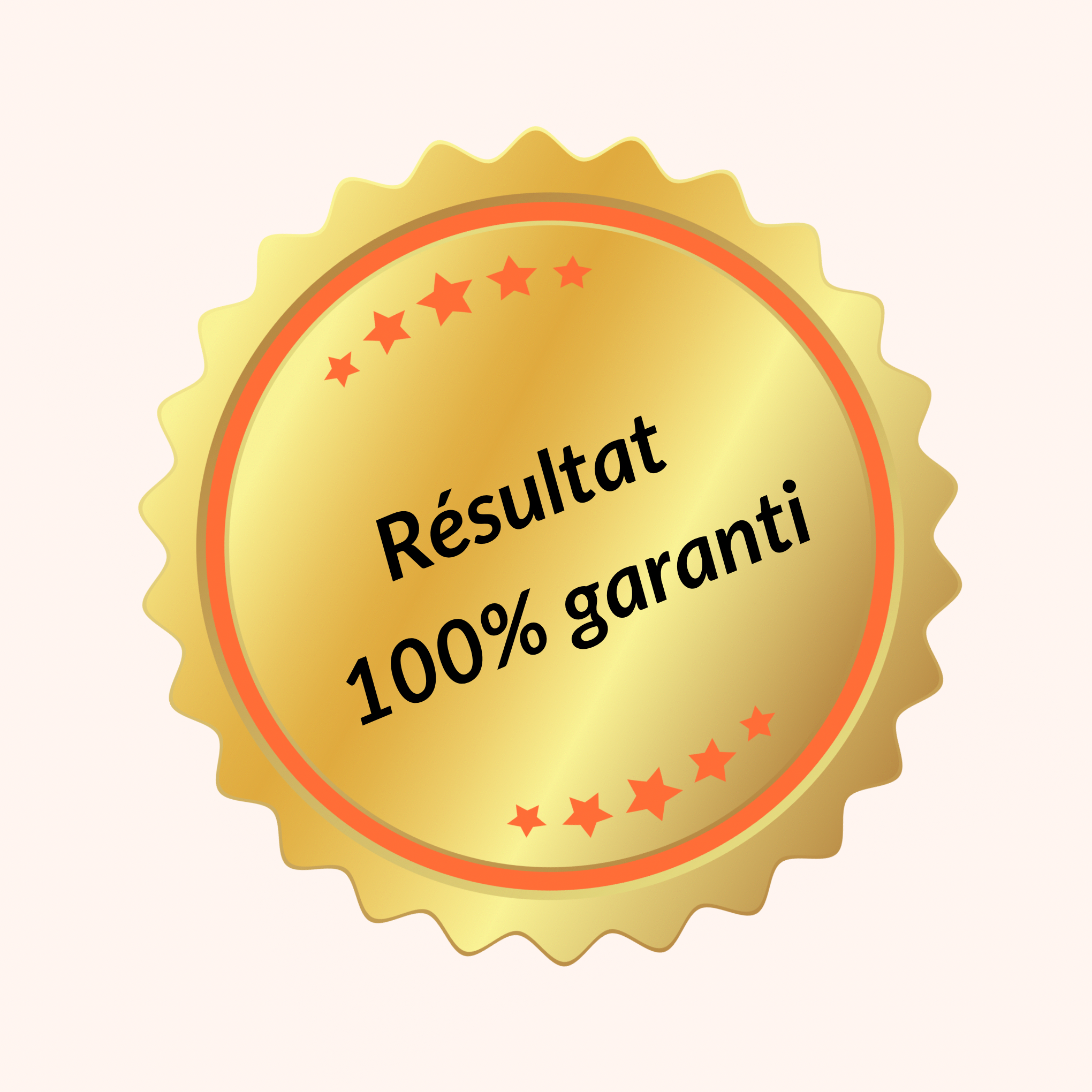 Résultat 100% garanti